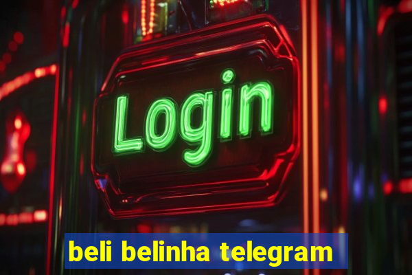 beli belinha telegram